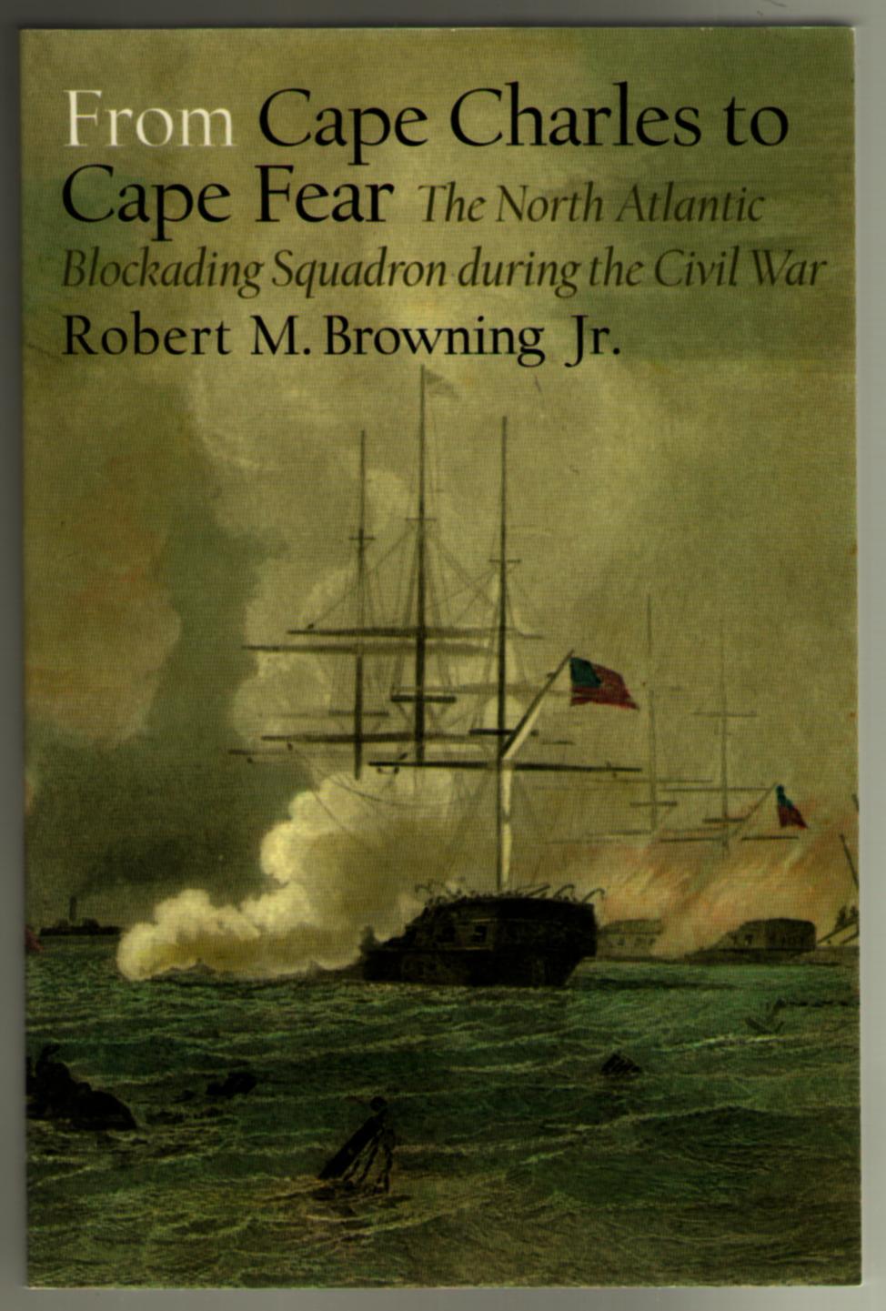 Image for Cape Charles to Cape Fear: The North Atlantic Blockading Squadron During the Civil War