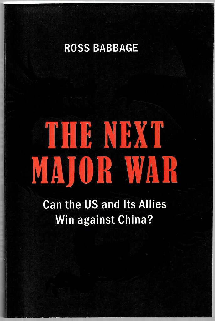 Image for The Next Major War: Can the U.S. and Its Allies Win against China?