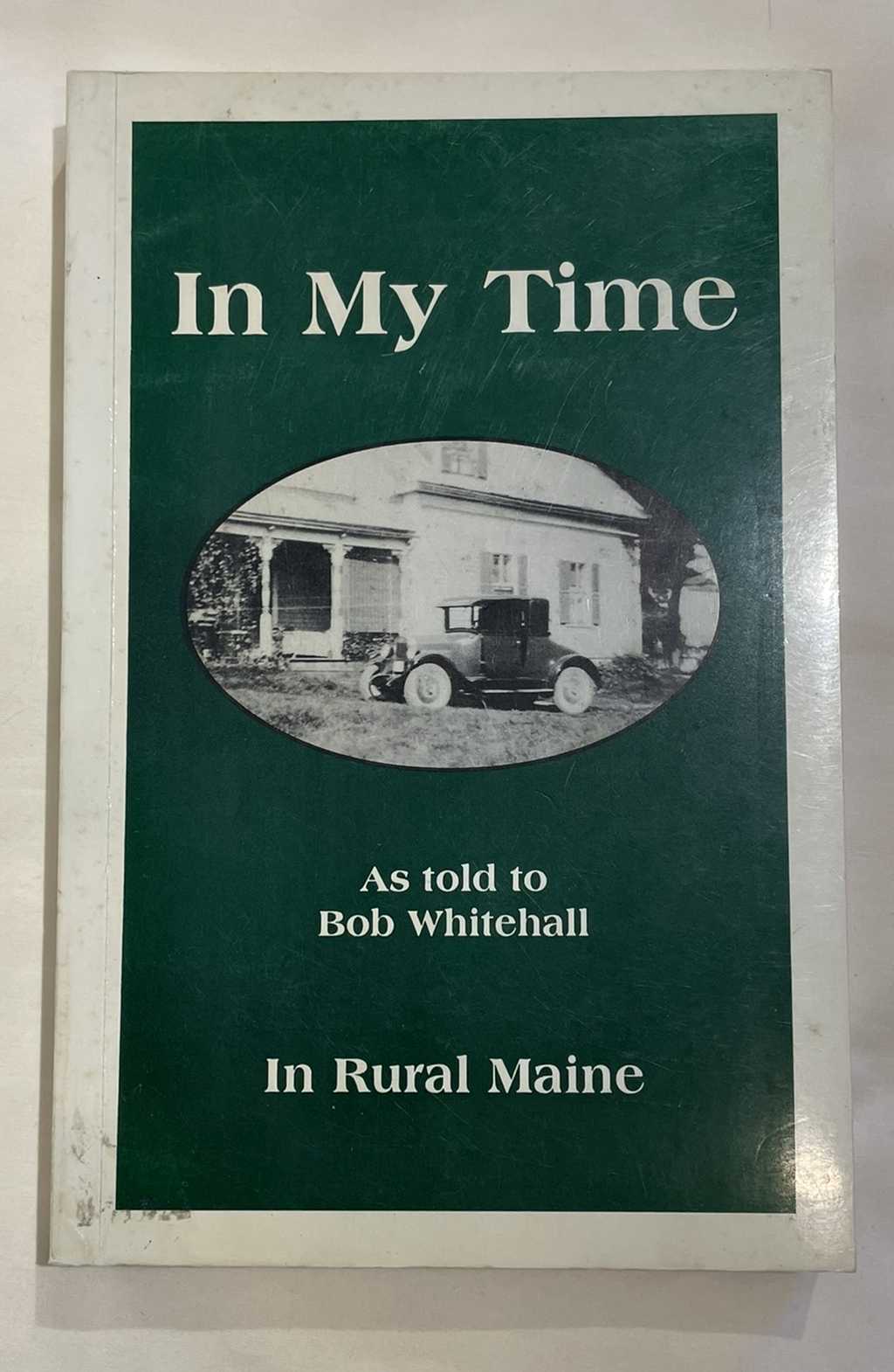 In My Time - In Rural Maine