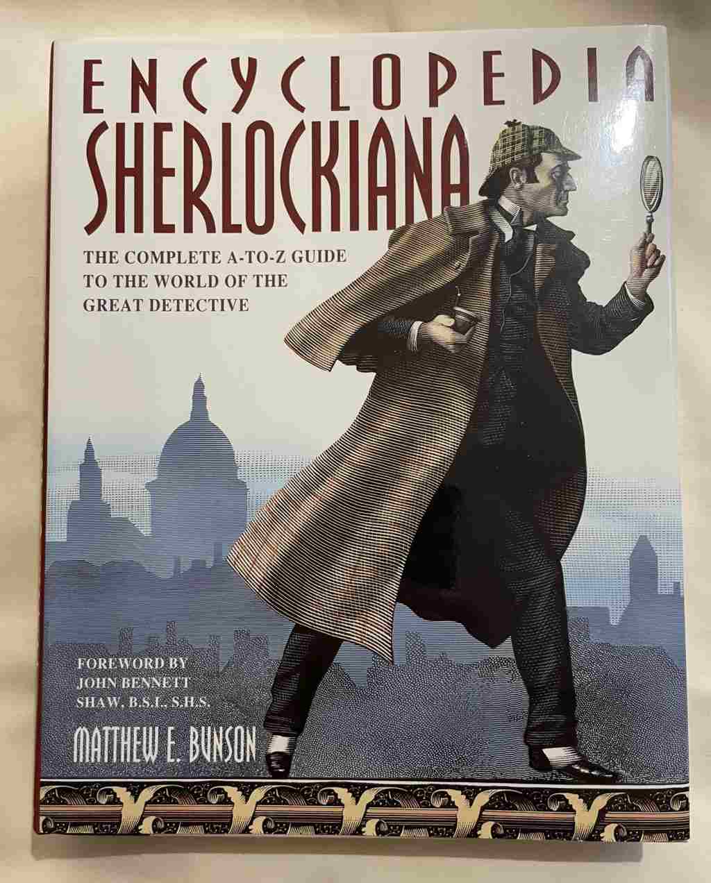 Encyclopedia Sherlockiana: The Complete A-to-Z Guide to the World of the Great Detective