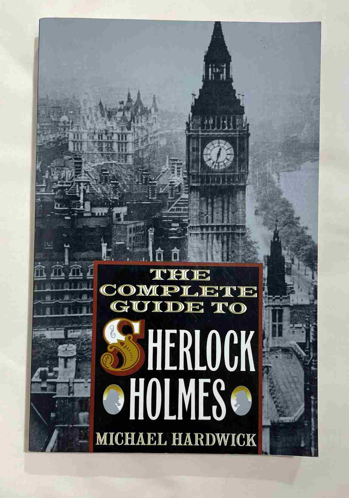 The Complete Guide to Sherlock Holmes