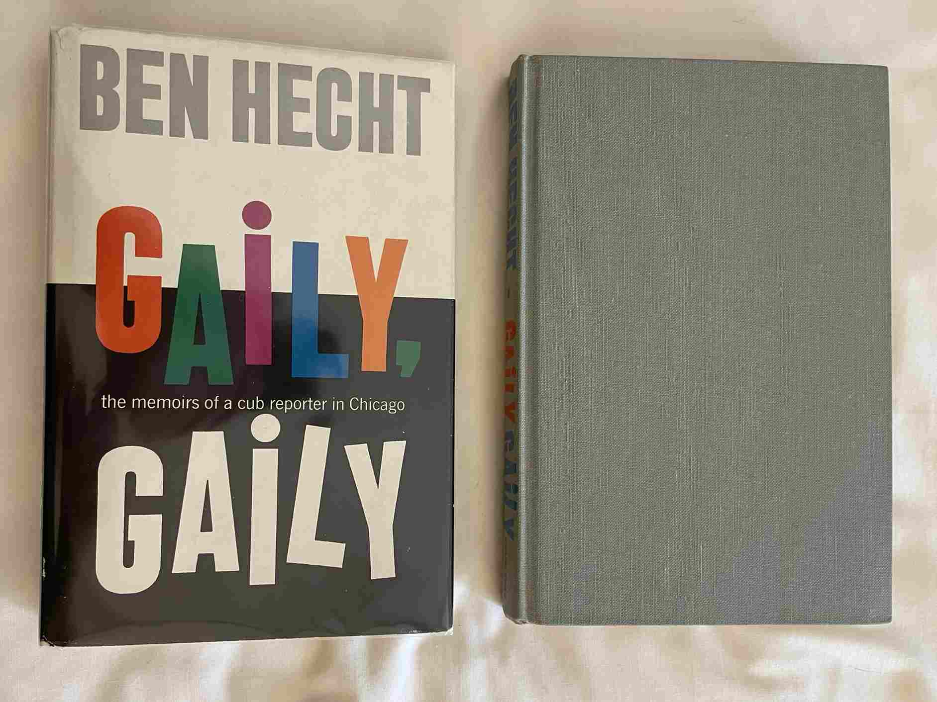Gaily, Gaily: The Memoirs of a Cub Reporter in Chicago