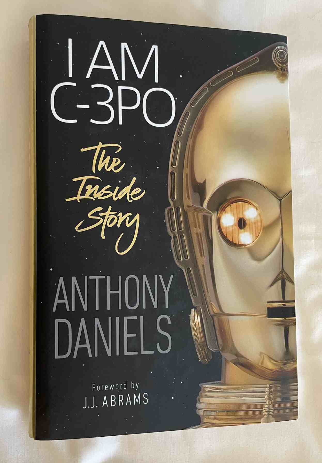 I Am C-3PO: The Inside Story