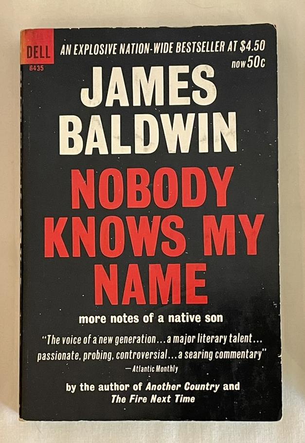 Nobody Knows My Name: More Notes of a Native Son
