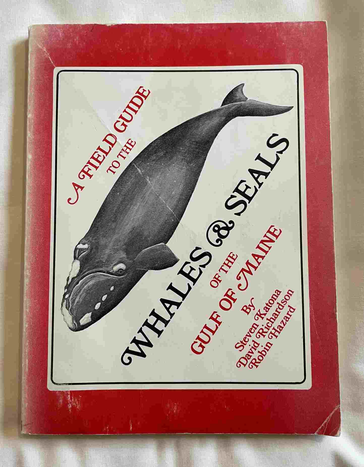 A Field Guide to Whales and Seals of The Gulf of Maine