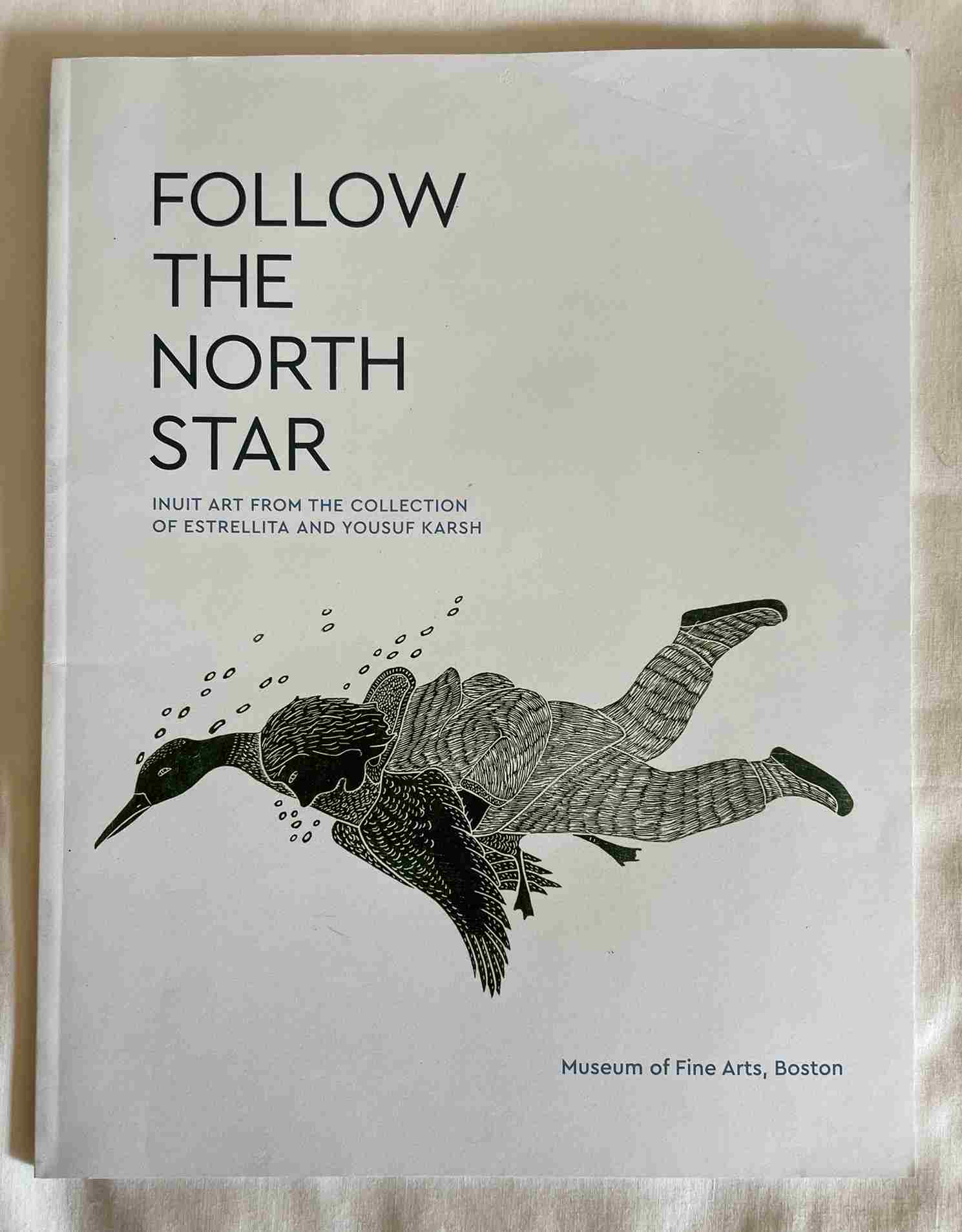 Follow the North Star Inuit Art from the Collection of Estrellita and Yousuf Karsh