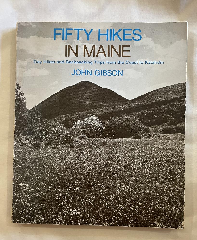 Fifty Hikes in Maine: Day Hikes and Backpacking Trips from the Coast to Katahdin