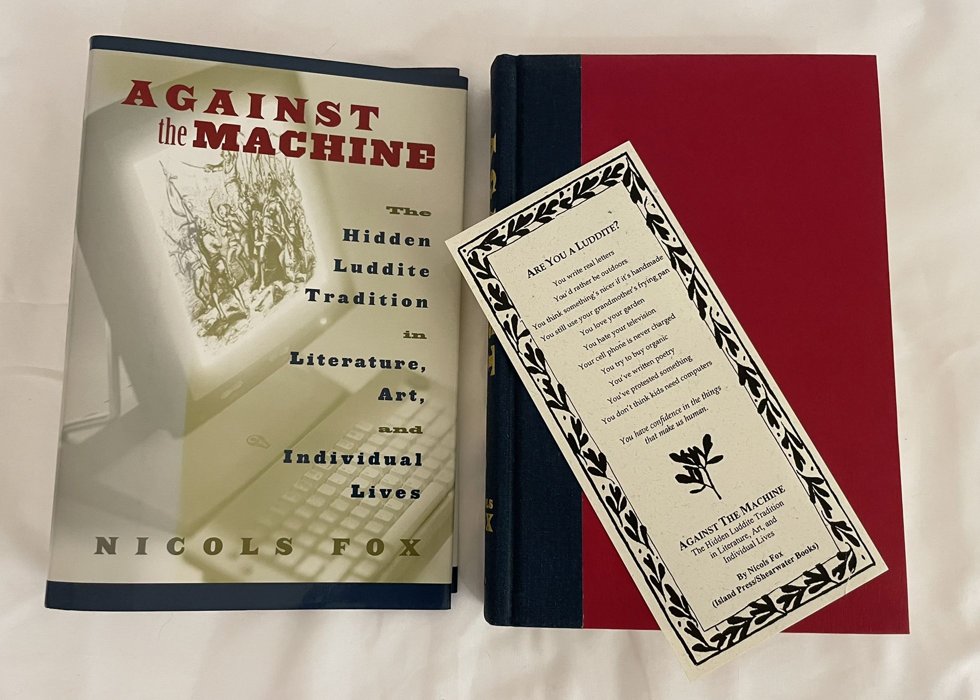 Against the Machine: The Hidden Luddite Tradition in Literature, Art and Individual Lives
