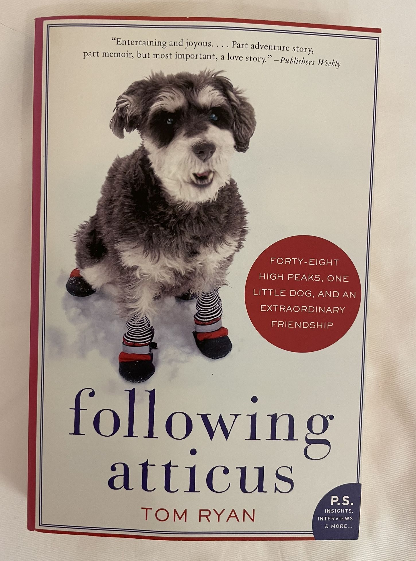 Following Atticus: Forty-Eight High Peaks, One Little Dog, and an Extraordinary Friendship
