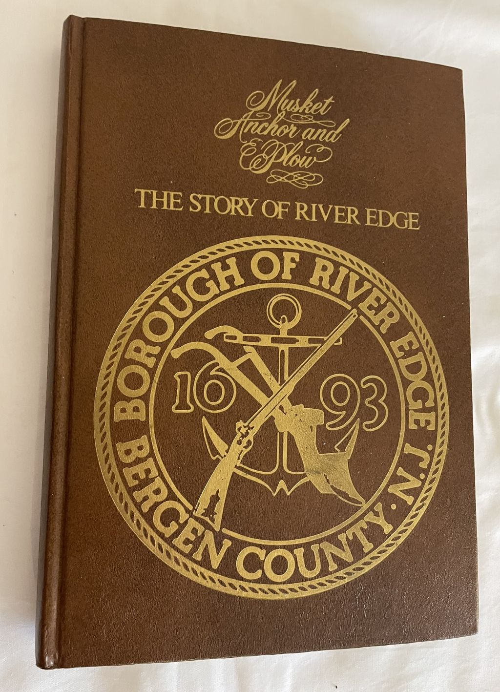 Musket, Anchor and Plow: The Story of River Edge 1677-1976